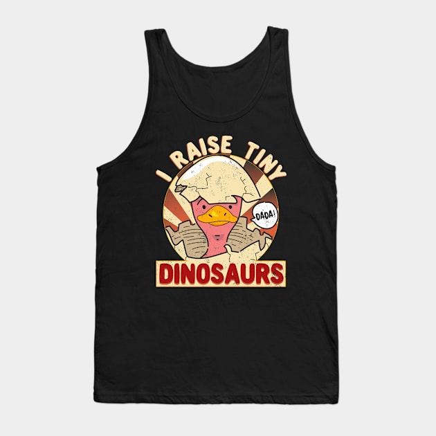 I Raise Tiny Dinosaurs Chicken Dada Fathers Funny Tank Top by alcoshirts